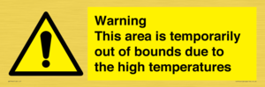 Warning This area is temporarily out of bounds due to the high temperatures